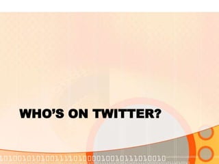 Who’s on Twitter?
