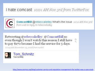 http://www.seomoz.org/blog/customer-service-and-reputation-management-the-twitter-way-a-case-study