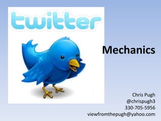 MechanicsChris Pugh@chrispugh3330-705-5956viewfromthepugh@yahoo.com