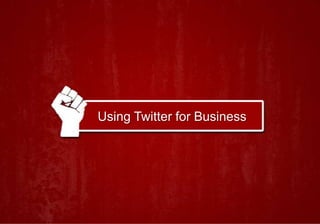 Using Twitter for Business 