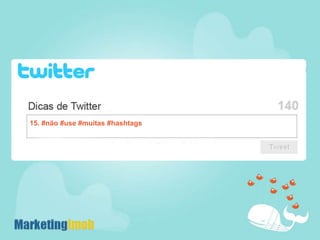 15. #não #use #muitas #hashtags