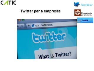 Twitter per a empreses
 