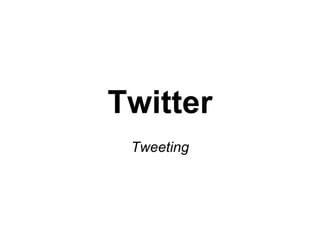 Twitter Tweeting 