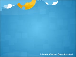 © Aurore Widmer - @get0ffmycl0ud 