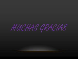MUCHAS GRACIAS
 