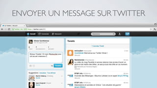 ENVOYER UN MESSAGE SUR TWITTER
 