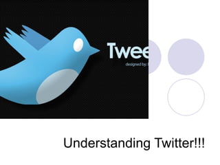 Understanding Twitter!!! 