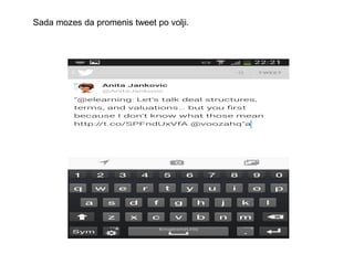 Sada mozes da promenis tweet po volji.
 
