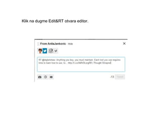 Klik na dugme Edit&RT otvara editor.
 