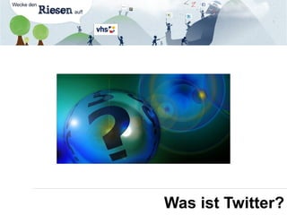 Was ist Twitter?
 