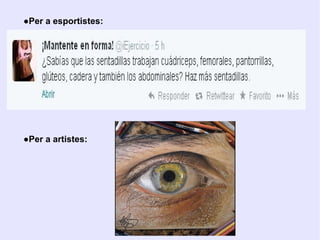 ●Per a esportistes:
●Per a artistes:
 