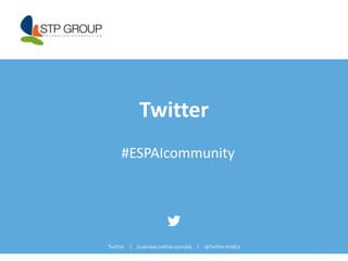Twitter 
#ESPAIcommunity 
1 
 