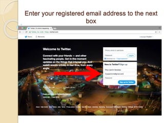Enter your registered email address to the next
box
 