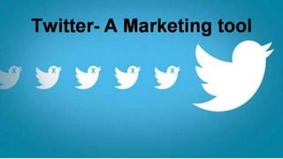 Twitter a marketing tool
