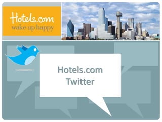 Hotels.com
 Twitter
 