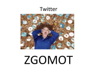 Twitter ZGOMOT 