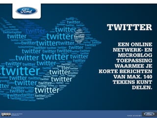 TWITTER
                              EEN ONLINE
                            NETWERK- EN
                              MICROBLOG
                             TOEPASSING
                             WAARMEE JE
                        KORTE BERICHTEN
                            VAN MAX. 140
                            TEKENS KUNT
                                  DELEN.



Jeroen van der Schenk
Socialbites.com
 