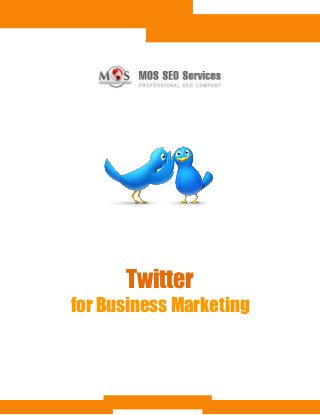 Twitter
for Business Marketing
 