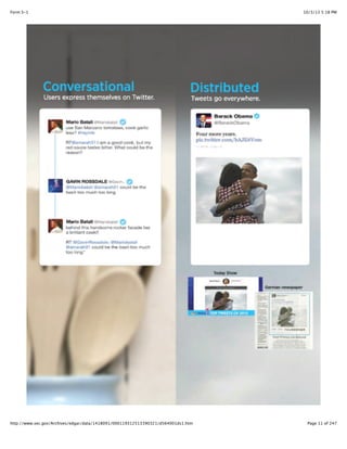 10/3/13 5:18 PMForm S-1
Page 11 of 247http://www.sec.gov/Archives/edgar/data/1418091/000119312513390321/d564001ds1.htm
 