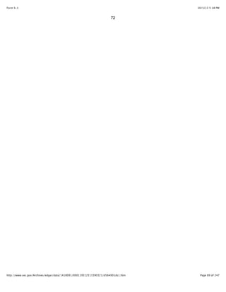 10/3/13 5:18 PMForm S-1
Page 89 of 247http://www.sec.gov/Archives/edgar/data/1418091/000119312513390321/d564001ds1.htm
72
 