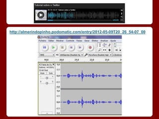 http://almerindopinho.podomatic.com/entry/2012-05-09T20_26_54-07_00
 
