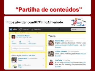 “Partilha de conteúdos”

https://twitter.com/#!/PinhoAlmerindo
 