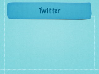 Twitter
 