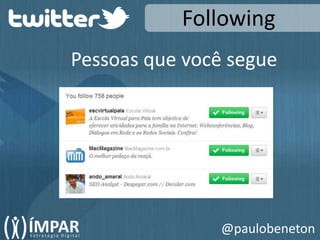 FollowingPessoas que você segue@paulobeneton