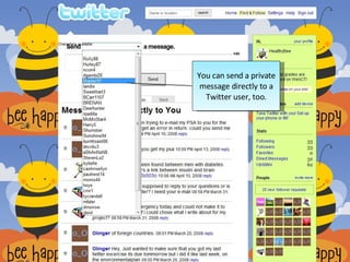 You can send a private message directly to a Twitter user, too.