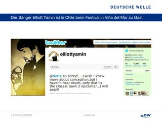 Der Sänger Elliott Yamin ist in Chile beim Festival in Viña del Mar zu Gast │  Seite  │  DW-AKADEMIE  