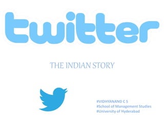 THE INDIAN STORY
#VIDHYANAND C S
#School of Management Studies
#University of Hyderabad
 