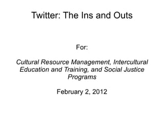 Twitter - The Ins and Outs