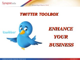 TWITTER TOOLBOXTWITTER TOOLBOX
ENHANCEENHANCE
YOURYOUR
BUSINESSBUSINESS
 