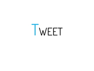 TWEET

 