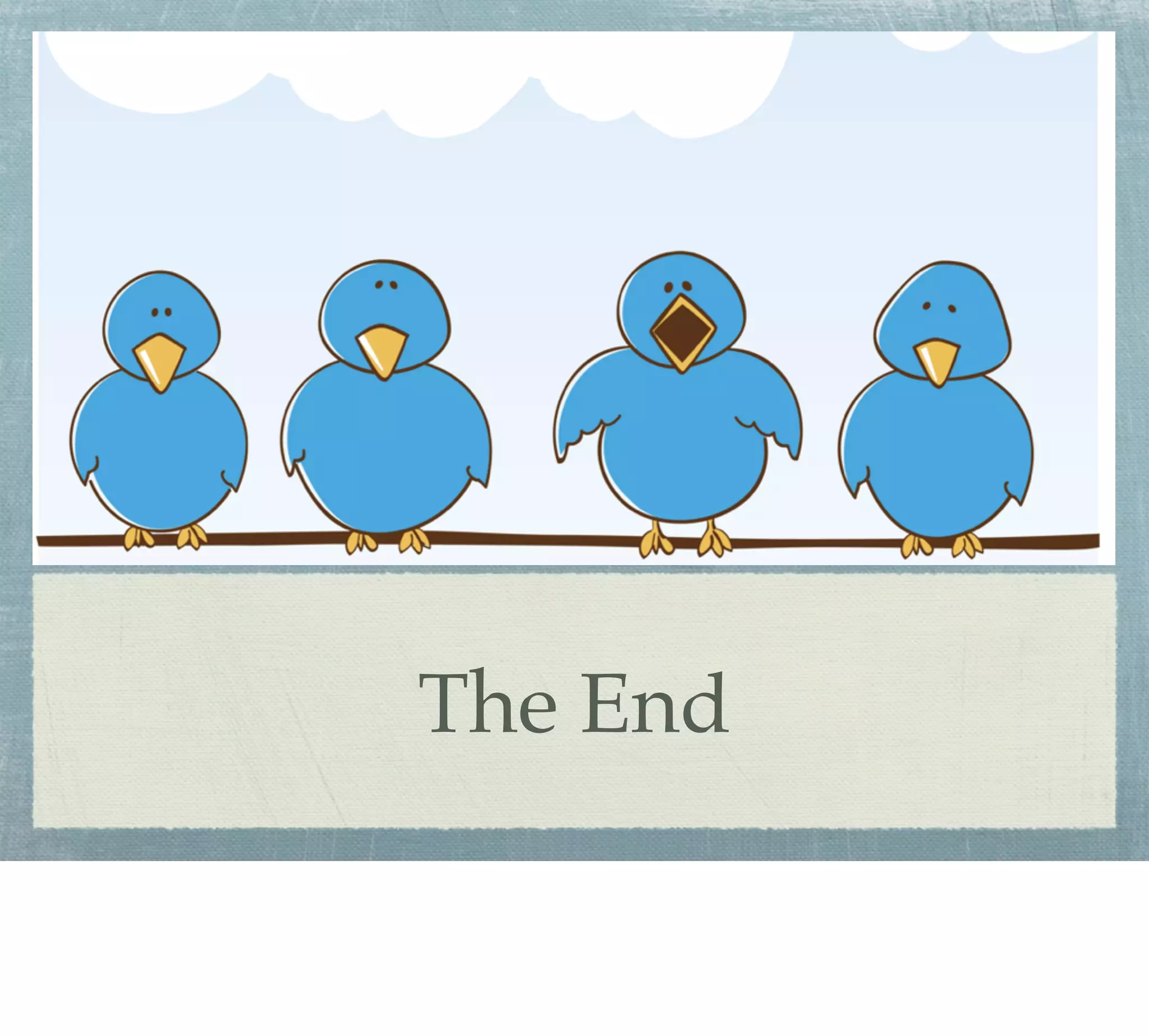 The End
 