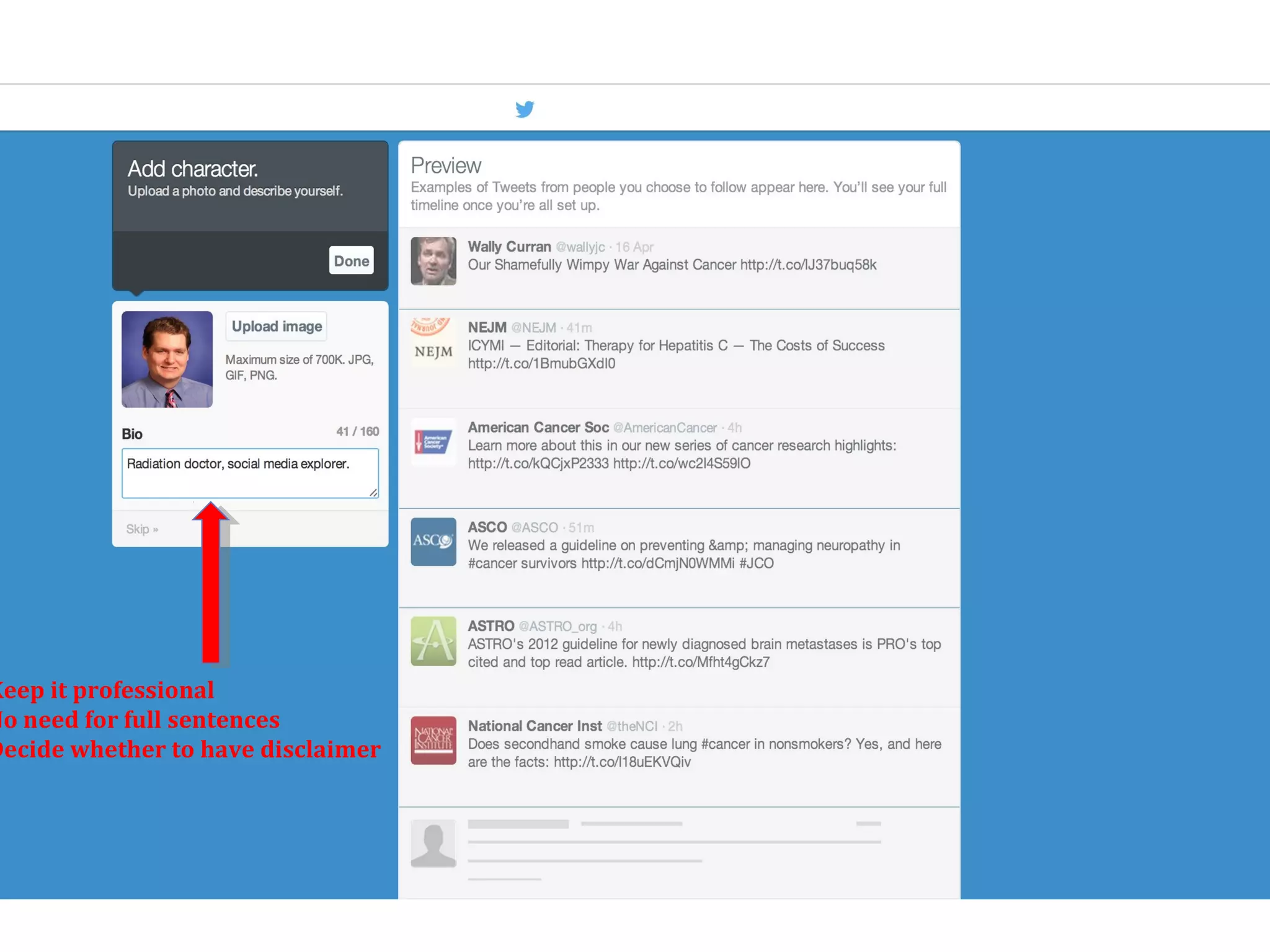 Keep it professional
No need for full sentences
Decide whether to have disclaimer
 