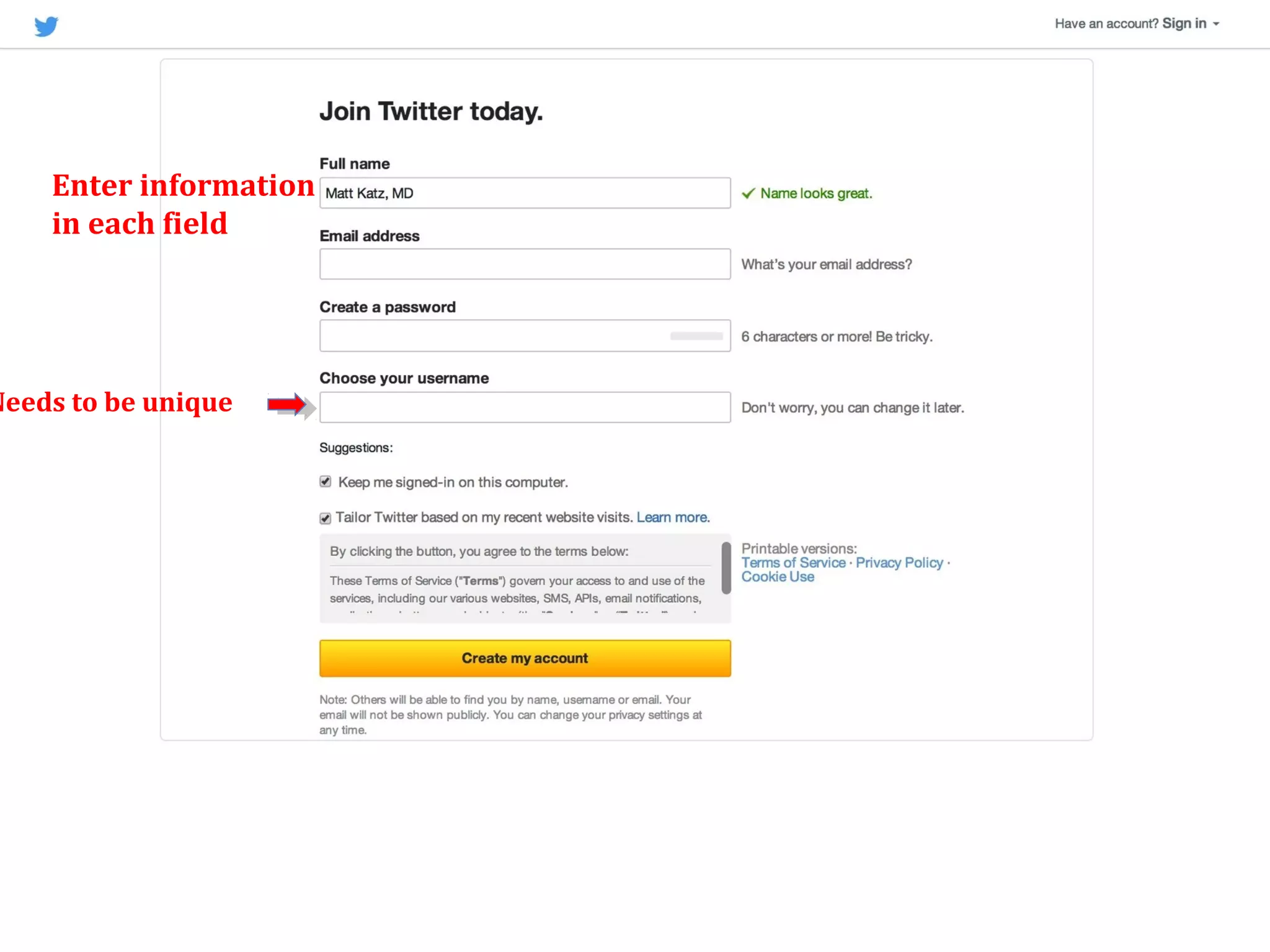 Enter information
in each field
Needs to be unique
 