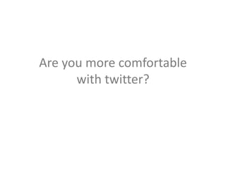 #ABTwitter101 | @kevin4quality | @tweetvandijk March 18, 2015
Are you more comfortable
with twitter?
 