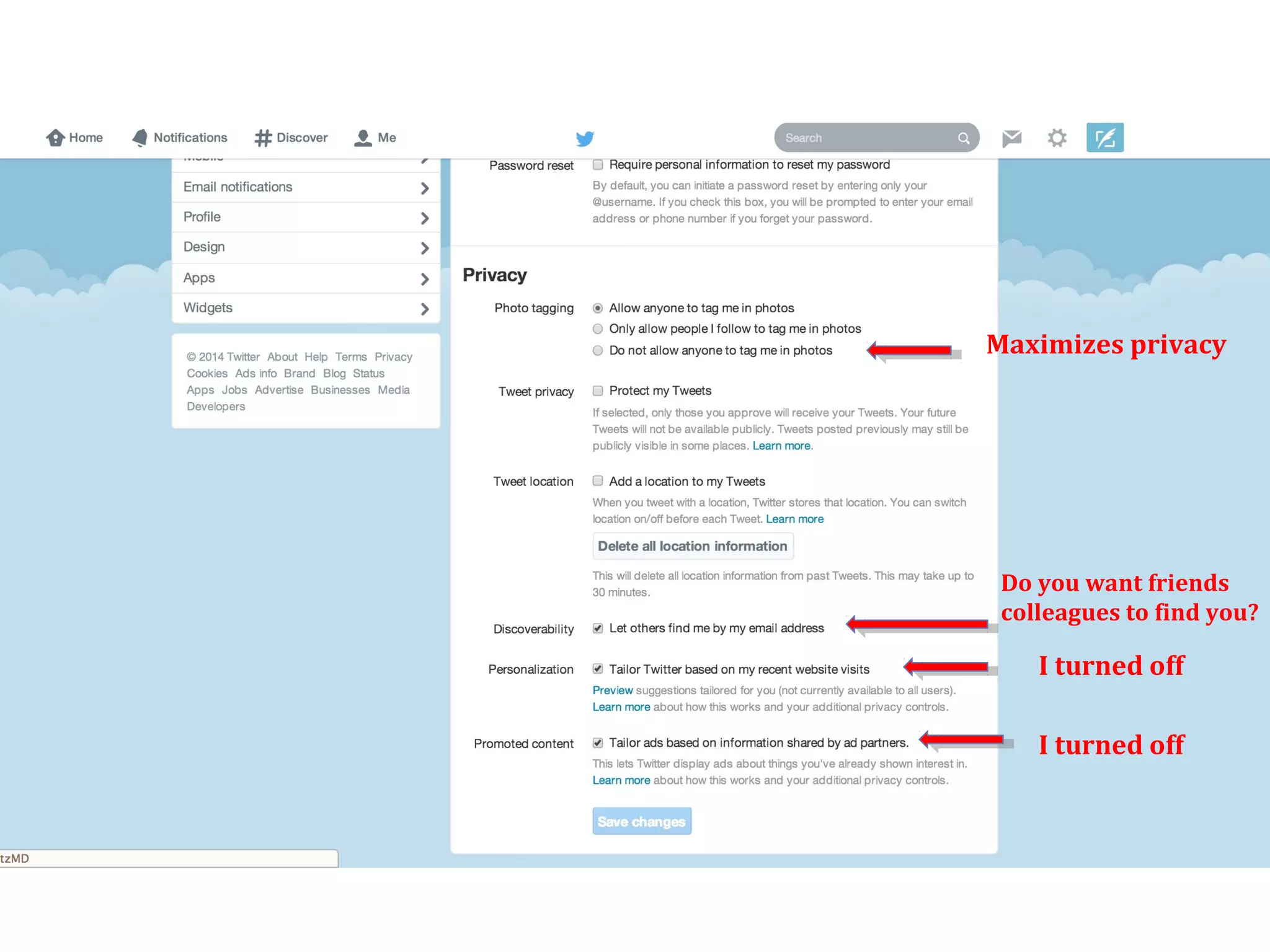 Maximizes privacy
Do you want friends
colleagues to find you?
I turned off
I turned off