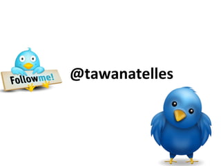 @tawanatelles 