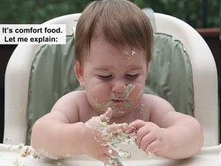 It’s comfort food.  Let me explain: 