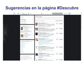 Sugerencias en la página #Descubre
 