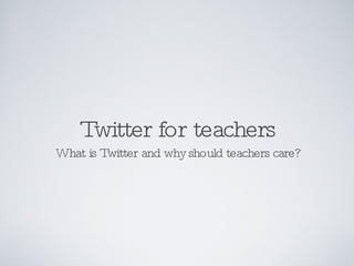 Twitter for teachers ,[object Object]