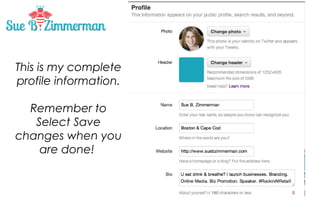 This is my complete
profile information.
Remember to
Select Save
changes when you
are done!

 