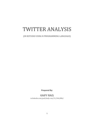 Twitter analysis by Kaify Rais Slide 1