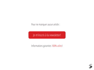 Pour ne manquer aucun article : 
! 
Je m’inscris à la newsletter! 
! 
! 
Informations garanties 100% utiles! 
 
