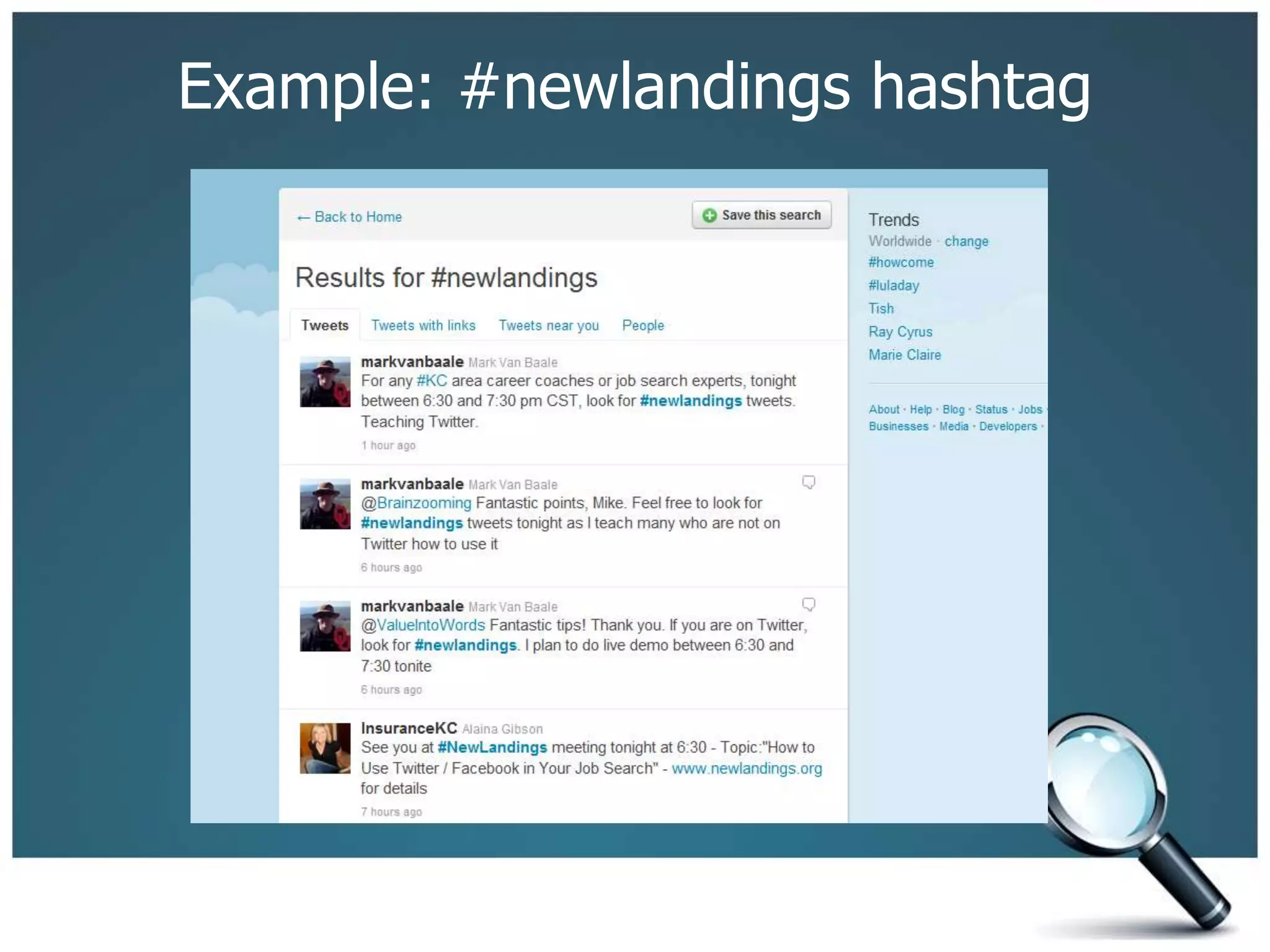 Example: #newlandings hashtag
 