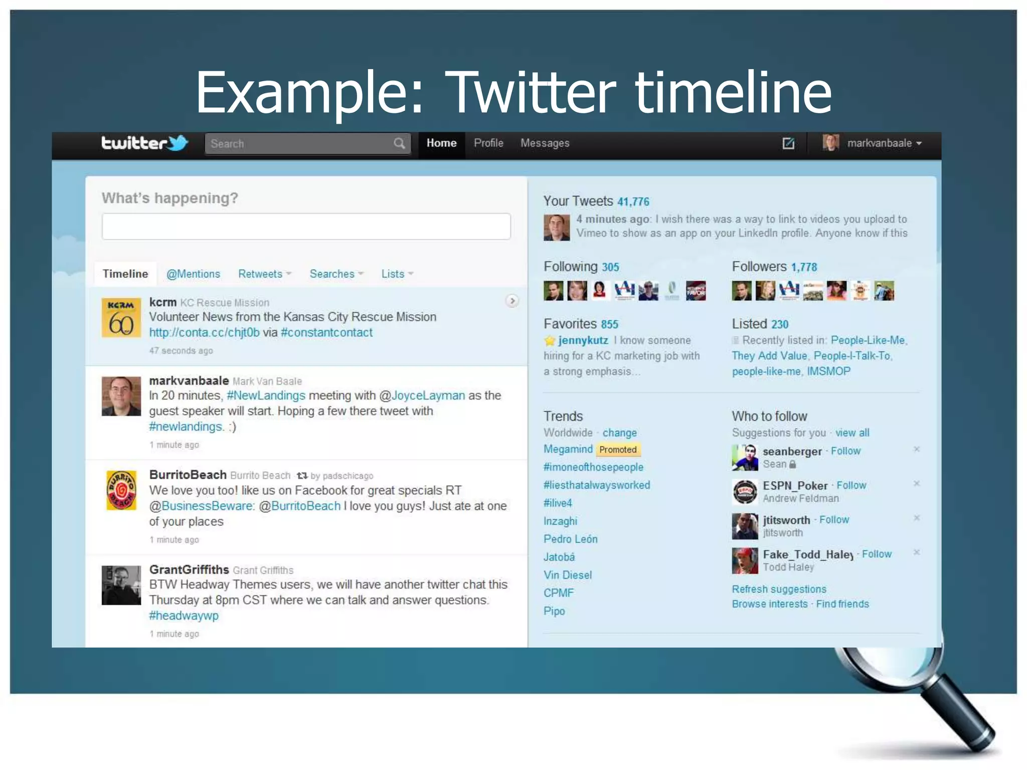 Example: Twitter timeline
 