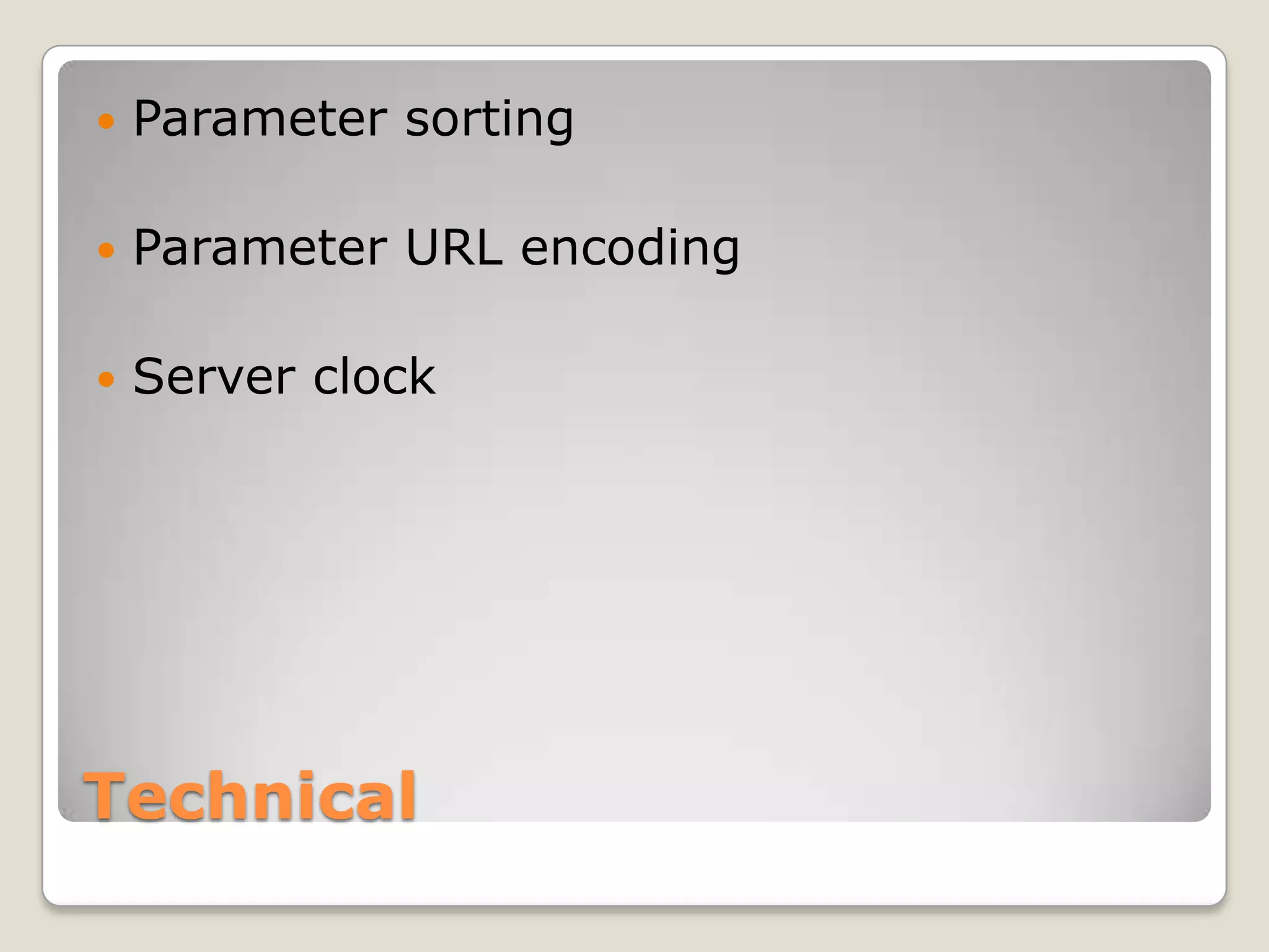 TechnicalParameter sortingParameter URL encodingServer clock