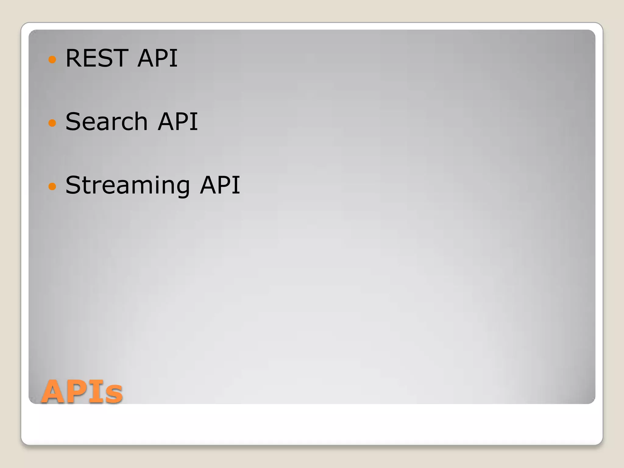APIsREST APISearch APIStreaming API